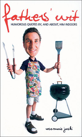 Fathers' Wit: Humorous Quotes on Being a Dad