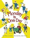Monday is One Day by Arthur A. Levine Monday is One Day by Arthur A. Levine