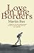 Love on the Borders by Martin Bax
