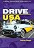 Drive USA: A Road Traveller...