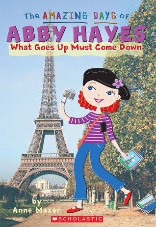What Goes Up Must Come Down (The Amazing Days of Abby Hayes, #18)