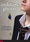 Ordinary Ghosts by Eireann Corrigan