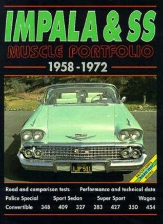 Chevrolet Impala & SS Muscle Portfolio 1958-1972: Road Test Book (The Brooklands Musclecar Portfolio Series)