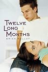 Twelve Long Months Twelve Long Months