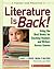 Literature Is Back!: Using the Best Books for Teaching Readers and Writers Across Genres