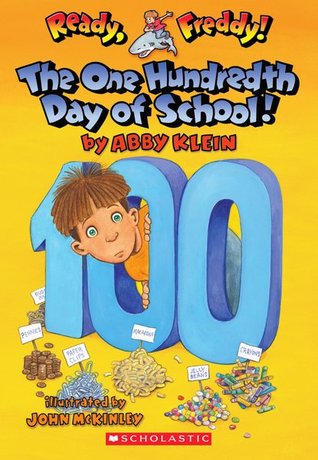 The One Hundredth Day of School! (Ready, Freddy!, #13)