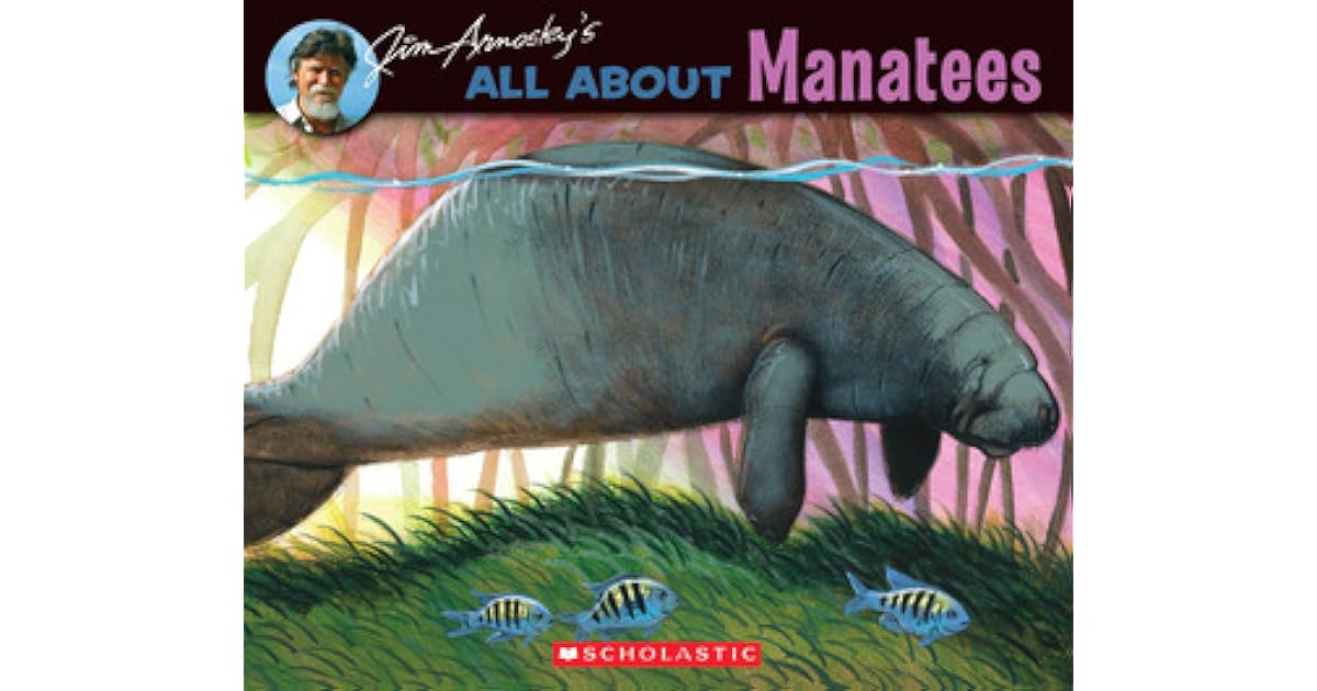 All About Manatees by Jim Arnosky