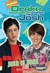 Josh Is Done (Drake & Josh, #7)