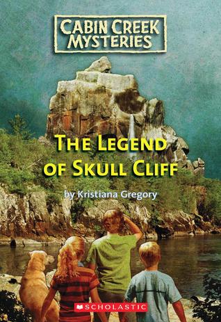 The Legend of Skull Cliff (Cabin Creek Mysteries #3)