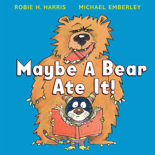 Maybe a Bear Ate It! (Hardcover)