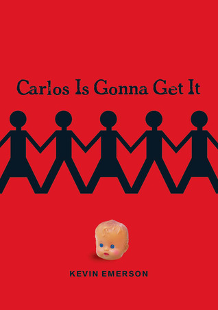 Carlos Is Gonna Get It (Hardcover)