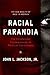 Racial Paranoia: the Uninte...