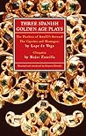 Three Spanish Golden Age Plays