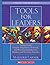 Tools for Leaders: Indispensable Graphic Organizers, Protocols, and Planning Guidelines for Working and Learning Together