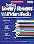 Teaching Literary Elements With Picture Books: Engaging, Standards-Based Lessons and Strategies