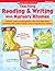 Teaching Reading & Writing With Nursery Rhymes: Activities, Games, and Manipulatives That Teach Sight Words and Phonics Skills, Build Vocabulary, Boost Comprehension, and More