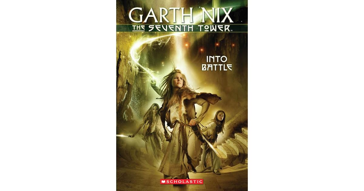 Into Battle The Seventh Tower 5 By Garth Nix