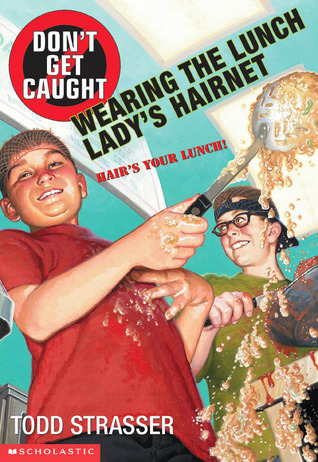 Don't Get Caught Wearing the Lunch Lady's Hairnet (Don't Get Caught)