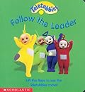 Follow the Leader: Lift the Flaps to See the Teletubbies Move