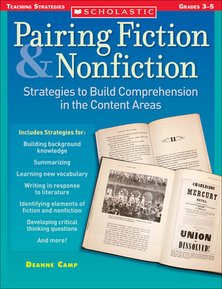 Pairing Fiction & Nonfiction: Strategies to Build Comprehension in the Content Areas