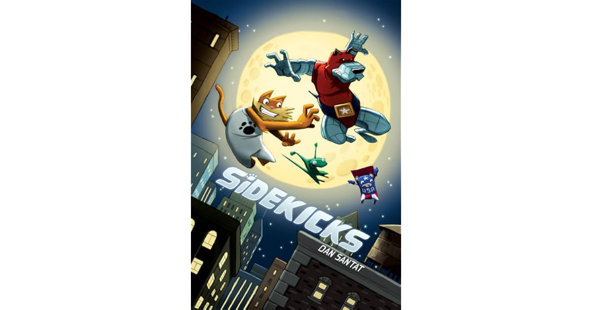 Sidekicks Book Sidekicks by Dan Santat