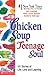 Chicken Soup for the Teenag...