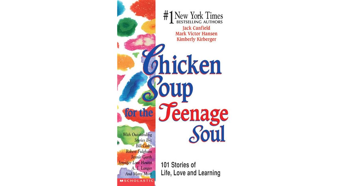 Chicken Soup for the Teenage Soul 101 Stories of Life, Love and