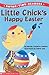 Little Chick's Happy Easter (Rhyme Time Readers)