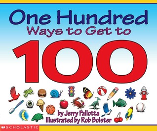 One Hundred Ways to Get to 100 (Paperback)