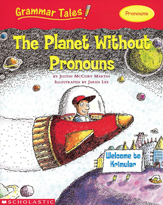 Grammar Tales: The Planet Without Pronouns (Paperback)