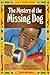 The Mystery Of The Missing Dog by Gwendolyn Hooks