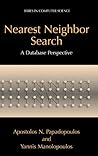 Nearest Neighbor Search: A Database Perspective (Series in Computer Science)