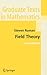 Field Theory (Graduate Texts in Mathematics)