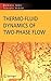 Thermo-fluid Dynamics of Two-Phase Flow by Mamoru Ishii