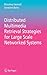 Distributed Multimedia Retrieval Strategies for Large Scale Networked Systems (Multimedia Systems and Applications, 29)