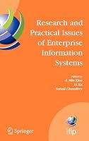 Research and Practical Issues of Enterprise Information Systems: Ifip Tc 8 International Conference on Research and Practical Issues of Enterprise Information Systems (Confenis 2006) April 24-26, 2006, Vienna, Austria