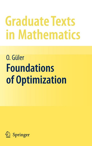 Foundations of Optimization (Graduate Texts in Mathematics, Vol. 258)