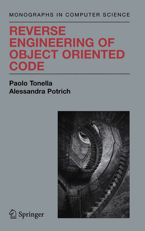 Reverse Engineering of Object Oriented Code (Monographs in Computer Science)