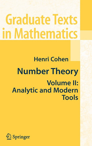 Number Theory: Volume II: Analytic and Modern Tools (Graduate Texts in Mathematics, 240)