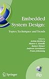 Embedded System Design: Topics, Techniques and Trends: IFIP TC10 Working Conference: International Embedded Systems Symposium (IESS), May 30 - June 1, ... and Communication Technology, 231)