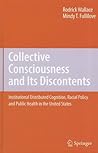 Collective Consciousness and Its Discontents:: Institutional distributed cognition, racial policy, and public health in the United States Collective Consciousness and Its Discontents:: Institutional distributed cognition, racial policy, and public health in the United States