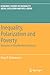 Inequality, Polarization and Poverty: Advances in Distributional Analysis (Economic Studies in Inequality, Social Exclusion and Well-Being, 6)