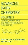 Advanced Dairy Chemistry: Volume 3: Lactose, Water, Salts and Minor Constituents Advanced Dairy Chemistry: Volume 3: Lactose, Water, Salts and Minor Constituents