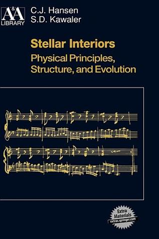 Stellar Interiors: Physical Principles, Structure, and Evolution (Astronomy and Astrophysics Library)