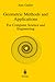 Geometric Methods and Applications: For Computer Science and Engineering (Texts in Applied Mathematics)