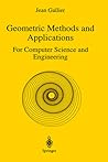 Geometric Methods and Applications: For Computer Science and Engineering (Texts in Applied Mathematics)