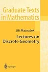 Lectures on Discrete Geometry (Graduate Texts in Mathematics, 212)