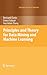 Principles and Theory for Data Mining and Machine Learning (Springer Series in Statistics)