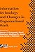 Information Technology and Changes in Organizational Work (IFIP Advances in Information and Communication Technology)