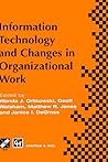 Information Technology and Changes in Organizational Work (IFIP Advances in Information and Communication Technology)